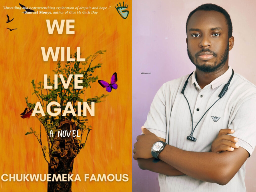 Chukwuemeka Famous, We Will Live Again
