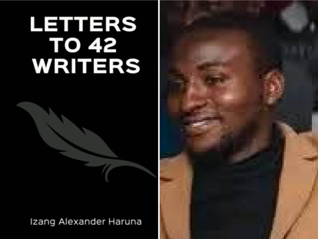 Izang Alexander Haruna’s Letters to 42 Writers